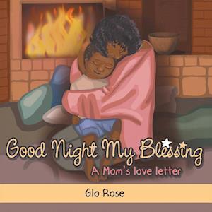 Good Night My Blessing | A Mom's Love Letter