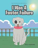 I Was A Foster Failure