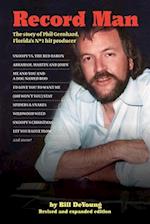 Record Man: The Story of Phil Gernhard, Florida's No 1 Hit Producer 