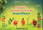 My own Jamaican foods from plants