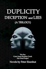 DUPLICITY DECEPTION and LIES