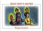 Jesus Sent a Helper