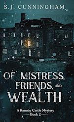 Of Mistress, Friends, and Wealth