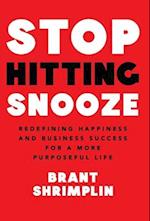 Stop Hitting Snooze