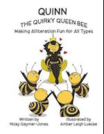 Quinn the Quirky Queen Bee: Read Aloud Books, Books for Early Readers, Making Alliteration Fun! 