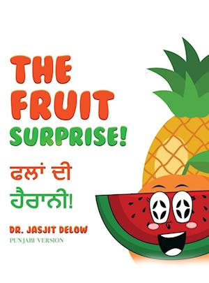 The Fruit Surprise!