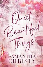 Quiet Beautiful Things