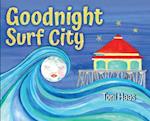 Goodnight Surf City