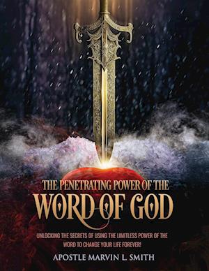 The Penetrating Power of the Word of GOD