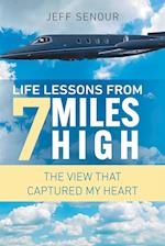 Life Lessons From 7 Miles High