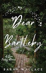 Dear Bartleby