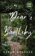 Dear Bartleby