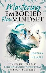 Mastering Embodied Flow Mindset