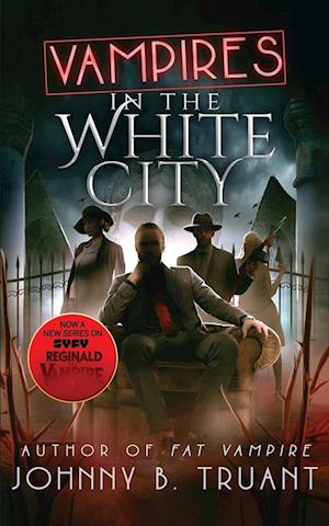 Vampires in the White City