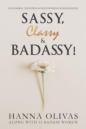 Sassy, Classy & Badassy!