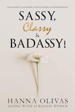 Sassy, Classy & Badassy!