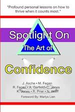 Spotlight on the Art of Confidence