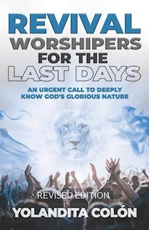 Revival Worshipers For The Last Days