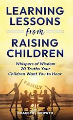 Learning Lessons from Raising Children