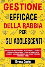 Gestione Efficace Della Rabbia Per Gli Adolescenti