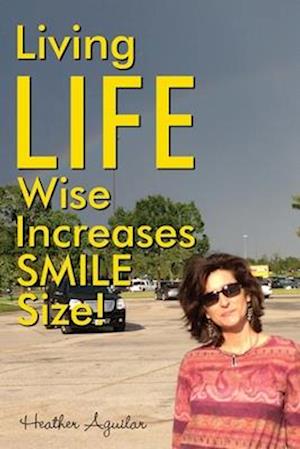 Living LIFE Wise Increases Smile Size