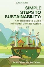 Simple Steps to Sustainability: A Workbook to Guide Individual Climate Action 