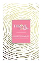 Thrive Today - Para Este Momento