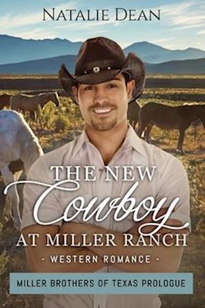 The New Cowboy at Miller Ranch