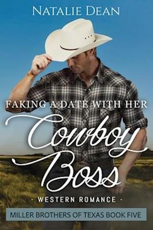 Faking a Date with her Cowboy Boss