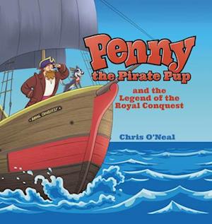 Penny the Pirate Pup and the Legend of the Royal Conquest