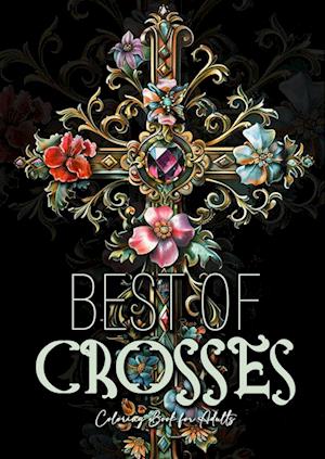 Best of Crosses Coloring Book for Adults