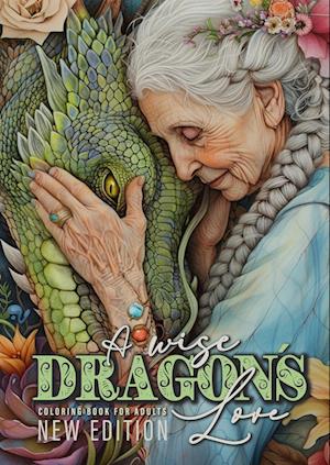 A wise Dragon´s Love Coloring Book for Adults New Edition