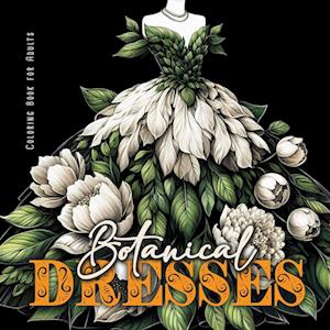 Botanical Dresses Coloring Book for Adults