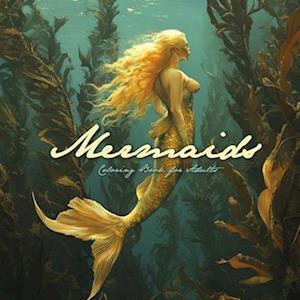 Mermaids Coloring Book for Adults