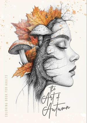 The Art of Autumn Coloring Book for Adults