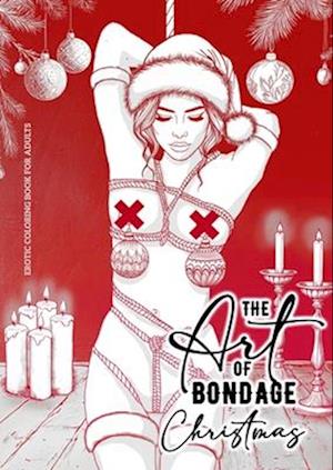 The Art of Bondage Christmas Coloring Book for Adults