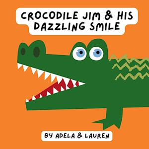 Crocodile Jim & His Dazzling Smile