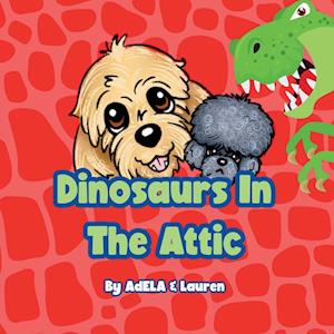 Dinosaurs In The Attic