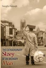 The Extraordinary Story of an Ordinary Man