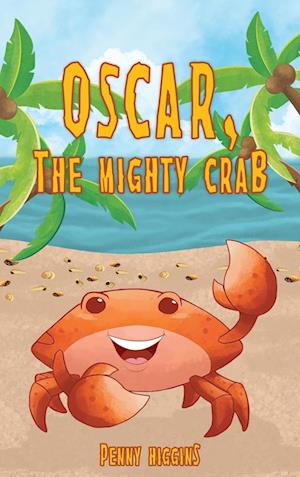 Oscar, The Mighty Crab