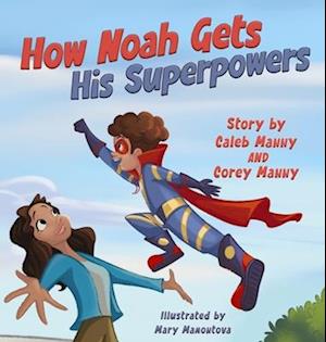 How Noah Gets His Superpowers