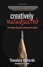 Creatively Maladjusted