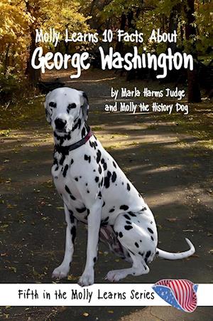 Molly Learns 10 Facts about George Washington