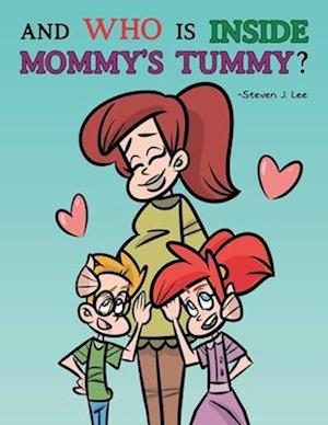 And Who is Inside Mommy's Tummy?