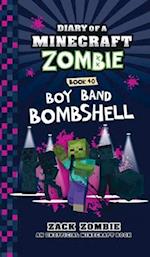 Diary of a Minecraft Zombie Book 40: Boy Band Bombshell 