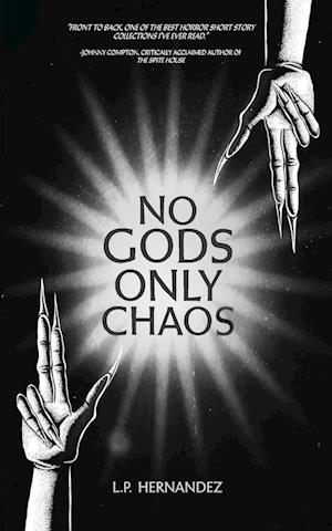 No Gods, Only Chaos