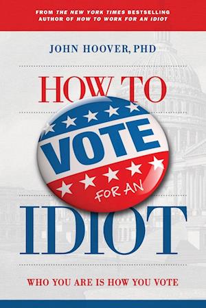 How to Vote for an Idiot