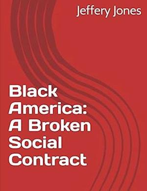 Black America: A Broken Social Contract