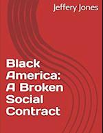 Black America: A Broken Social Contract 