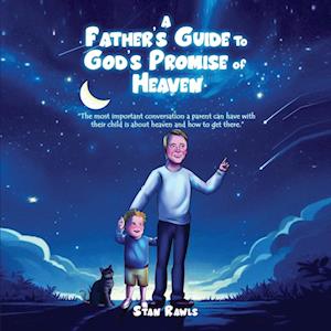 A Father's Guide to God's Promise of Heaven